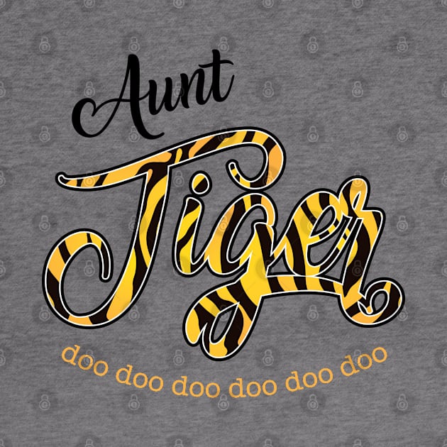 Aunt Tiger - Doo Doo Doo by MandaTshirt